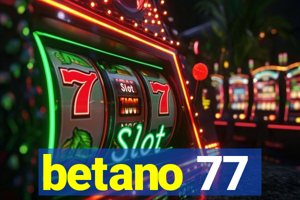 betano 77